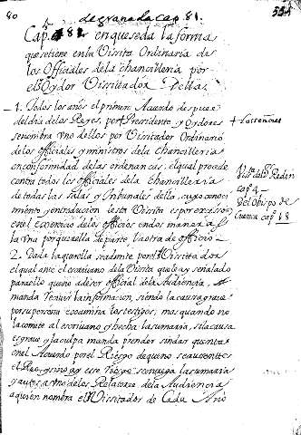 Cap. 81 en que se da la forma que setiene  enla Vissita Ordinaria de los Officiales dela chançilleria poe el Oydor Vissittador della