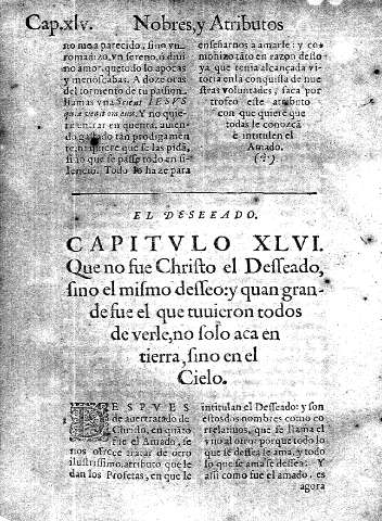 Capitvlo XLVI. Que no fue Christo el Desseado, sino el mismo desseo:y quan grande fue el que tuuieron todos de verle,no solo aca en tierra,sino en el Cielo