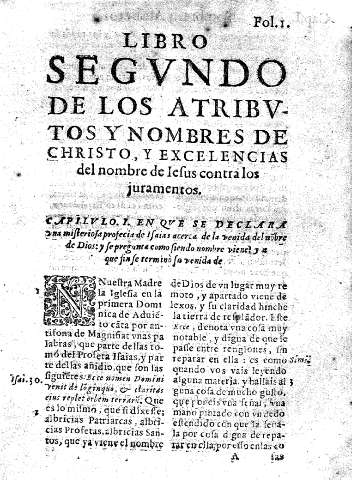 Libro segvndo de los atribvtos y nombres de christo, y excelencias del nombre de Iesus contra los juramentos. Capitvlo I. En qve se declara una misteriosa profecia de Isaias ...