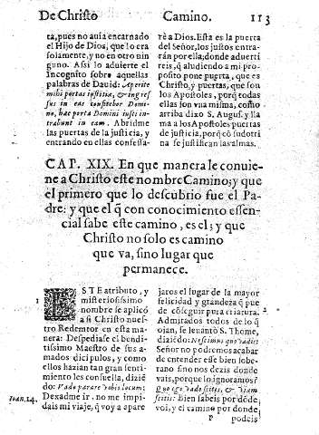 Cap. XIX. En que manera le conuiene a Christo este nombre Camino;y que el primero que lo descubrio fue el Padre: y que el q con conocimiento essencial sabe este camino, es el: y que Christo no solo es camino que va,fino lugar que permanece