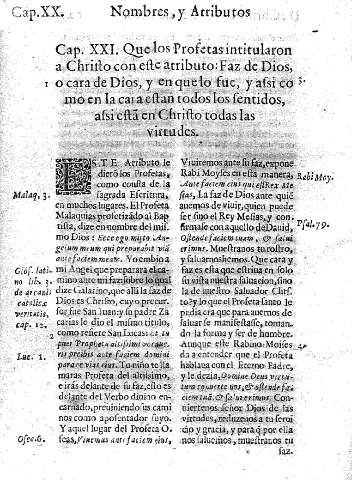 Cap. XXI. Que los Profetas intitularon a Christo con este atributo:Faz de Dios, o cara de Dios, y en que lo fue, y assi como en la cara estan todos los sentidos, assi esta en CHristo todas las virtudes