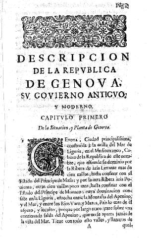 Descripcion de la Repvblica de Genova, sv govierno antigvo: y moderno. Capitvlo primero De la Situacion, y Planta de Genova