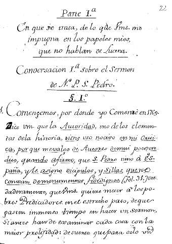Parte Iª. En que se trata, de lo que Smo. me impugna en los papeles mios, que no hablan de Lucena. Conversacion Iª. sobre el sermon de N.P.S. Pedro. Ss.Iº.