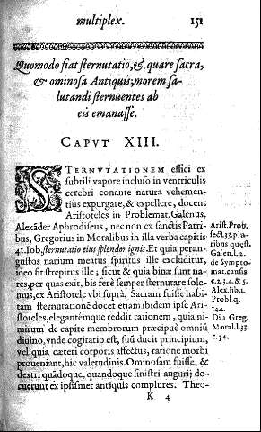Capvt XIII. Quomodo fiat sternutatio, et quare sacra, et ominosa Antiquis; morem salutandi sternuentes ab esi emanasse