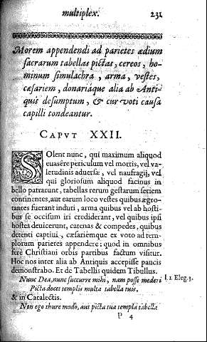 Capvt XXII. Morem appendendi ad parietes aedium sacrarum tabellas pictas, cereos, hominum simulachra, arma, vestes, caesariem ...