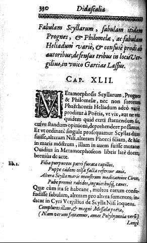 Cap. XLII. Fabulam Scyllarum, fabulam itidem Prognes, et Philomelae, ac fabulam Heliadum variè, et confusè prodi ab autoribus;defensus tribus in locis Vergilius,in vnico Garcias Lassus