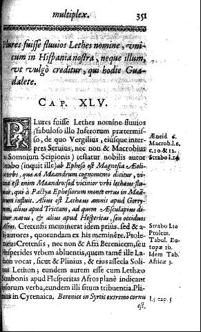Cap. XLV. Plures fuisse fluuios Lethes nomine, vnicum in Hispania nostra, neque illum, vt vulgò creditur, qui hobie Guadalete