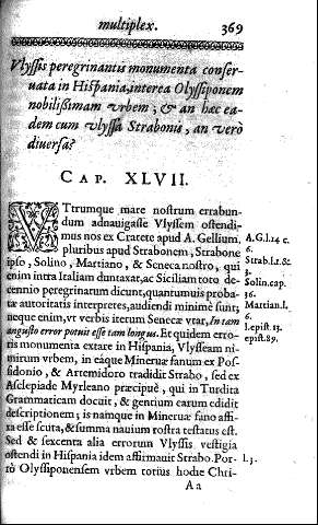 Cap. XLVII. Vlyssis peregrinantis monumenta conseruata in Hispania, interea Olyssiponem nobilissimam vrbem ; et an haex eadem cum vlyssa Strabonis, an verò diuersa?