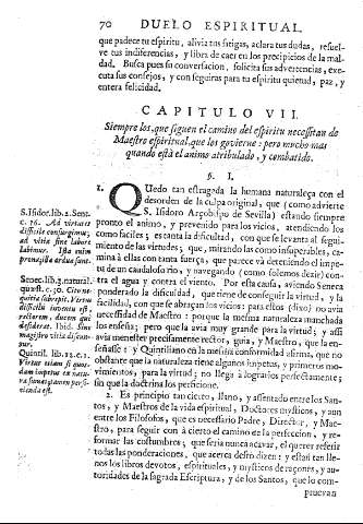 Capitulo VII. Siempre los, que iguen el camino del espiritu necessitan de Maestro espiritual, que los govierne : pero mucho mas quando està el animo atribulado, y combatido