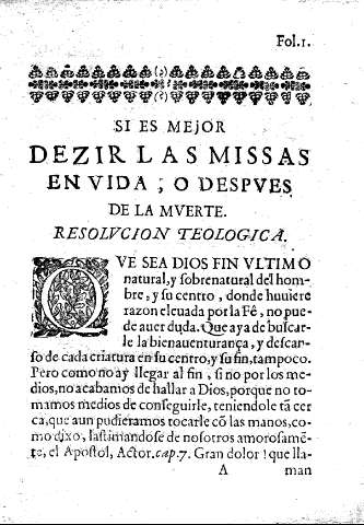 Si es mejor dezir las missas en vida ; o despves de la mverte. Resolvcion teologica