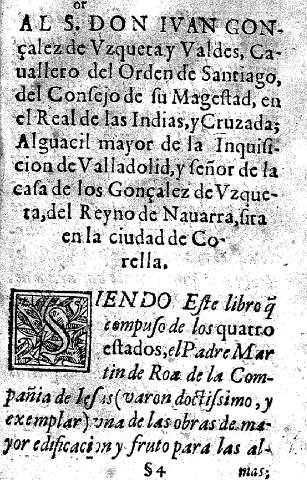 Al S. Don Ivan Gonçalez de Vzqueta y Valdes, Cauallero del Orden de Santiago ...