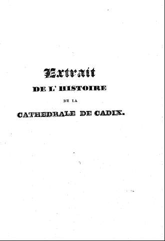 Extrait de l'histoire de la Cathedrale de Cadix