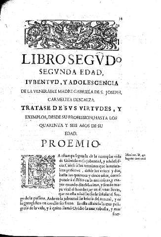 Libro Segvndo. Segvnda edad, Ivbentvd, y Adolescencia... Tratase de svs virtvdes, y exemplos, desde su profession, hasta los quarenta y seis años de su edad