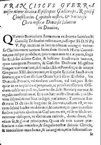 Franciscvs gverra miseratione divina Episcopus Gadicensis, Rogius q Comsiliarius Capitulo nostro, et vniverso Clero nostrae Dioecesis salutem in Domino