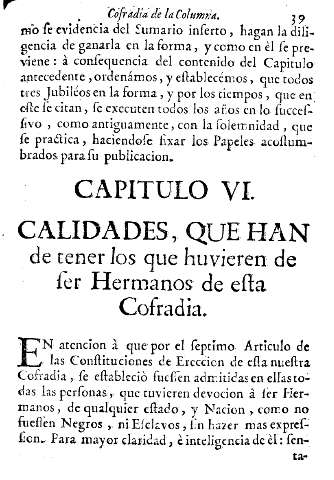 Capitulo VI. Calidades, que han de tener los que huvieren de ser hermanos de esta cofradia