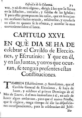 Capitulo XXVI. En què dia se ha de celebrar el Cavildo de Elecciones, y Escrutinio: y que en él, y en las Juntas, y otros que ocurran, se tengan presentes estas Constituciones