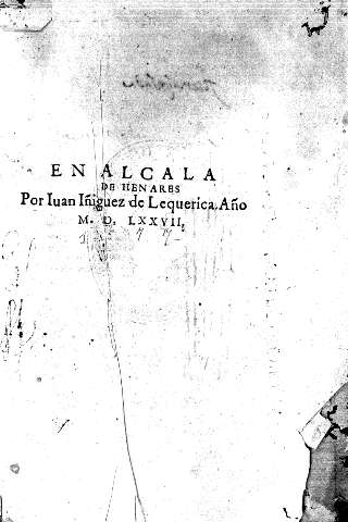En Alcala de Henares. Por Iuan Iñiguez de Lequerica. Año M.D. LXXVII