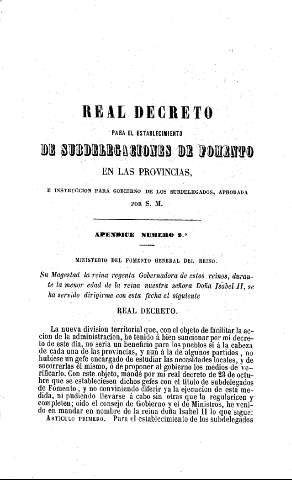Real Decreto para el establecimiento de subdelegaciones de fomento en las provincias,  e instruccion para gobierno de los subdelegados, aprobada por S.M.