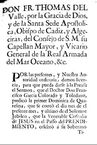 Don Fr. Thomas del Valle, por la gracia de dios, y de la Santa Sede Apostolica, Obispo de Cadiz ...