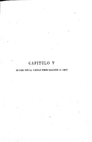 Capítulo V. De como por la caridad puede llegarse al amor