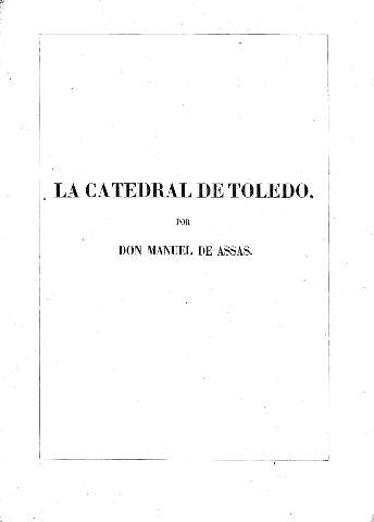 La Catedral de Toledo, por Don Manuel de Assas