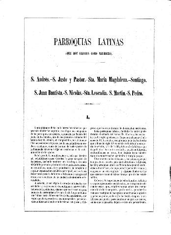 Parroquias Latinas (que hoy existen como matrices). S. Andrés - S. Justo y Pastor - Sta. Maria Magdalena - Santiago - S. Juan Bautista - S. Nicolás - Sta. Leocadia - S. Martin - S. Pedro