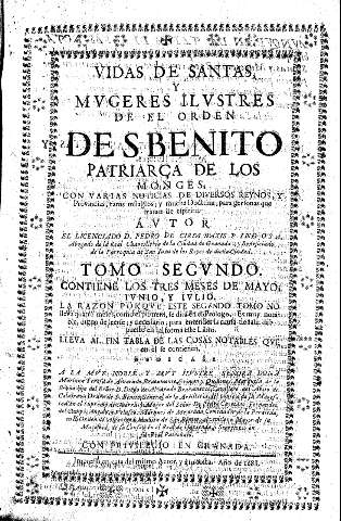 Vidas de Santas y mugeres ilustres de el Orden de S. Benito ... : con varias noticias de diversos reynos y provincias... Tomo Segvndo
