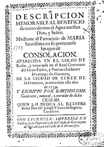 Descripcion memorable al beneficio de condernos el Agua nuestro Dios, y Señor, Mediante el patrocinio de Maria Santissima en su portentosa Imagen de Consolacion