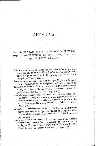 Apéndice. Noticia de trabajos publicados acerca de varios objetos comprendidos en este tomo, ó en los que se trata de ellos