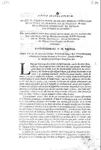 Carta gratulatoria, en que el Collegio Mayor de N.S. del Rosario ... de Almagro, da al Colegio Mayor de S. Thomas ... de Sevilla, los debidos placemes : por aver conseguido dos autos favorables, en los articulos, que litigava con ... Fr. Gaspar de la Mota