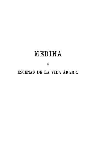 Medina ó escenas de la vida árabe.