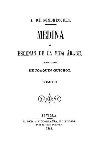 Medina ó escenas de la vida árabe, traducción de Joaquin Guichot. Tomo II