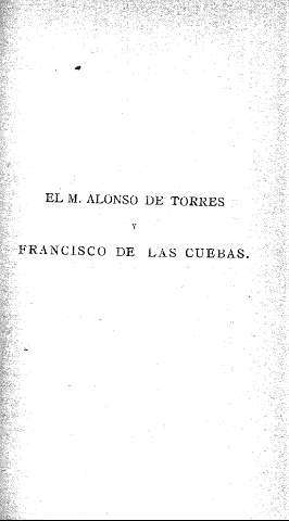 El M. Alonso de Torres y Francisco de las Cuebas.