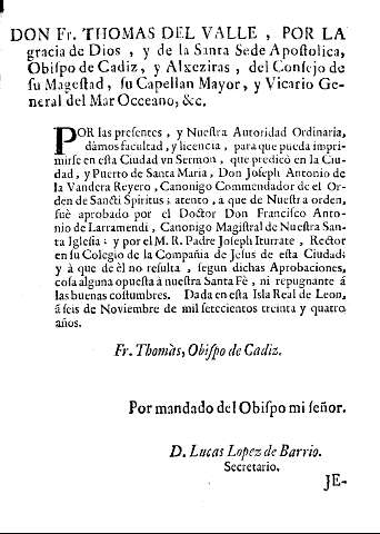 Son Fr. Thomas del Valle, por la gracia de Dios, y de la Santa Sede Apostolica, Obispo de Cadiz, y Alxerizas ...