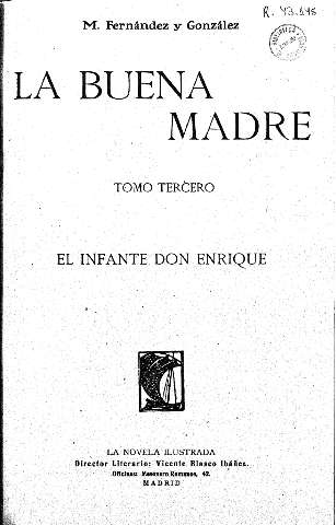 La buena madre. Libro Tercero. El Infante Don Enrique