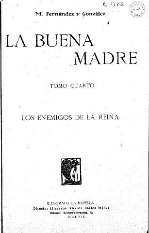 La buena madre. Tomo Cuarto. Los enemigos de la reina.