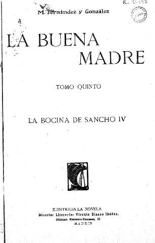 La buena madre. Tomo Quinto. La bocina de Sancho IV