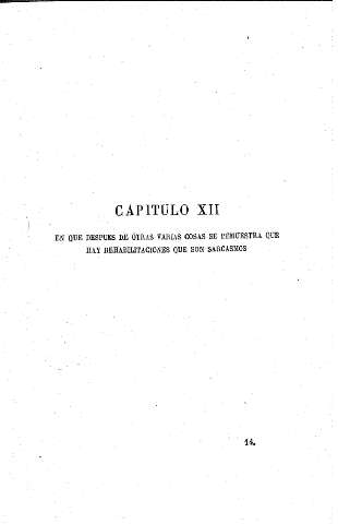 Capítulo XII. En que despues de otras varias cosas se demuentra que hay rehabilitaciones que son sarcasmos