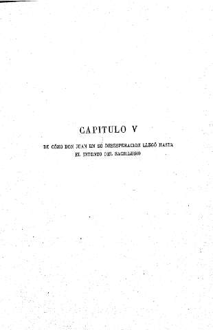 Capítulo V. De cómo Don Juan en su desesperación llegó hasta el intento del sacrilegio