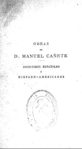 Obras de D. Manuel Cañete. Escritores españoles e hispano-americanos