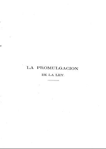 La promulgación de la ley.