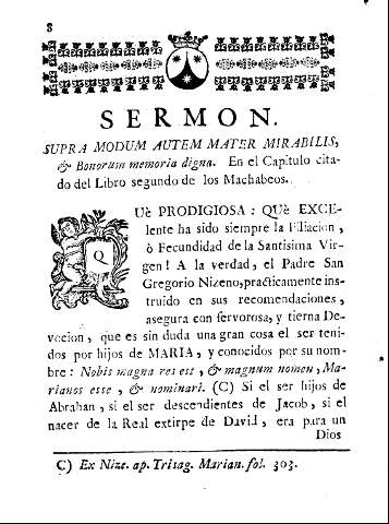 Sermon supra modum autem mater mirabilis, et Bonorum memoria digna. En el Capitulo citado del Libro segundo de los Machabeos.