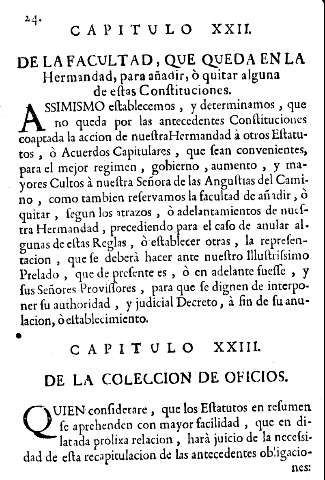 Capitulo XXII. De la facultad, que queda en la Hermandad, para añadir, ò quitar alguna de estas Constituciones. Capitulo XXIII. De la coleccion de oficios.