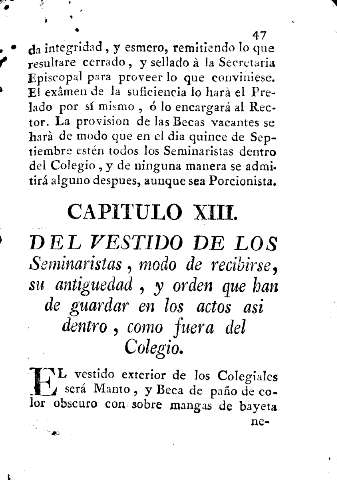 Capitulo XIII. Del vestido de los Seminaristas, modo de recibirse, su antiguedad, y orden que han de guardar en los actos asi dentro, como fuera del Colegio.