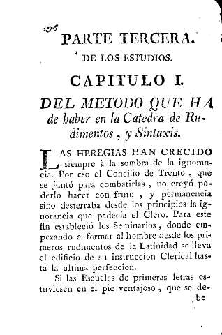 Parte tercera. De los estudios. Capitulo I. Del metodo que ha de haber en la Catedra de Rudimientos, y Sintaxis.