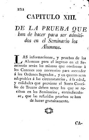 Capitulo XIII. De la prueba que han de hacer para ser adimitidos en el Seminario los Alumnos.