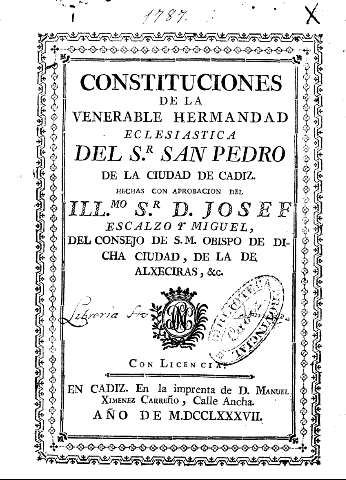 Constituciones de la venerable hermandad eclesiastica del Sr. San Pedro de la ciudad de Cadiz