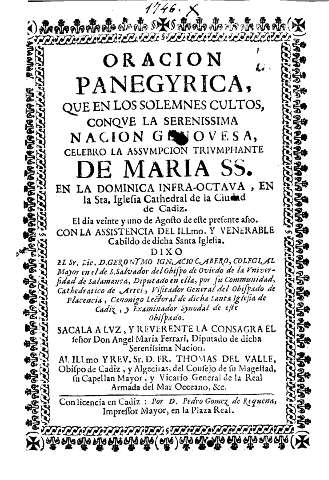 Oracion panegyrica, que en los solemnes cultos, conqve la serenissima nacion genovesa, celebro la assvmpcion trivumphante de Maria SS ...