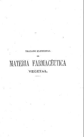 Tratado elemental de materia farmacéutica vegetal