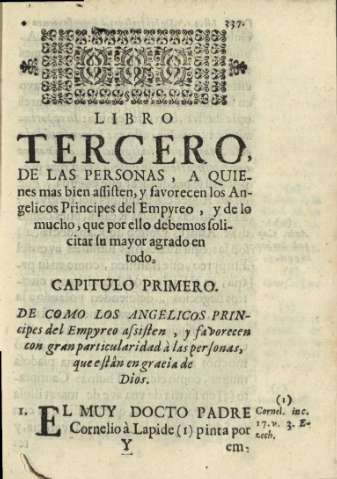Libro tercero de las personas, a quienes mas bien assisten, y favorecen los Angelicos Principes del Empyreo ... Capitulo Primero. De como los angelicos principes del Empyreo ...